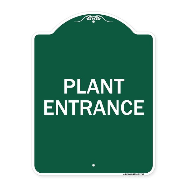 Signmission Traffic Entrance Sign Plant Entrance, Green & White Aluminum Sign, 18" x 24", GW-1824-22792 A-DES-GW-1824-22792